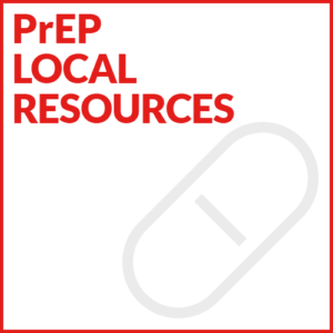 PrEP Local Resources